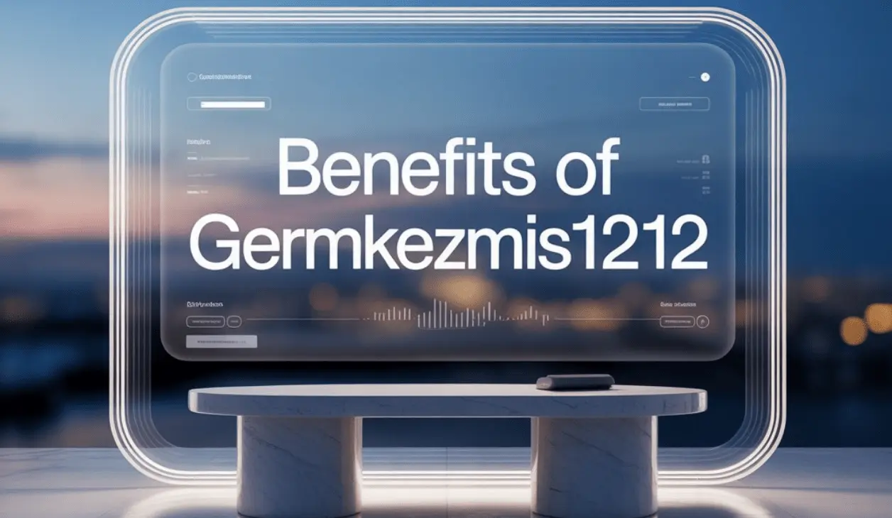 5 Key Benefits of Germkezmis1212 You Should Know