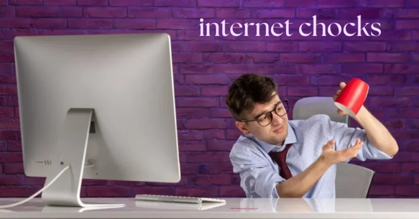 Internet Chocks: The Key to a Stable Online Experience