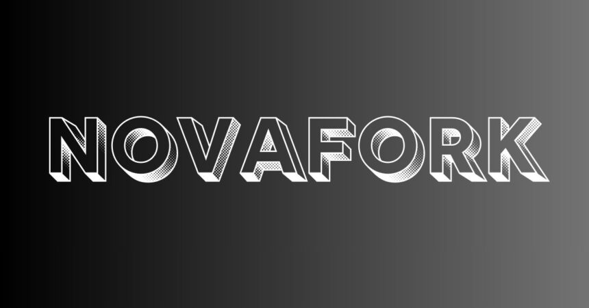 Getting Started with Nova Fork: A Beginner's Guide