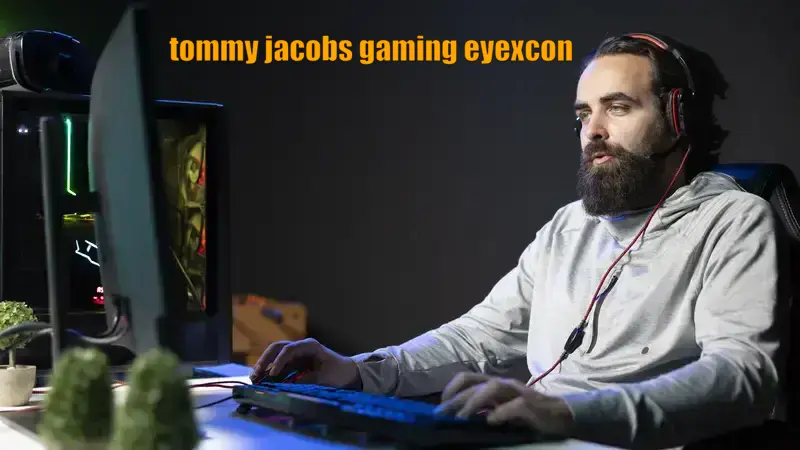 Tommy Jacobs Gaming Eyexcon: A Complete Guide to His Journey, Influence, and Legacy