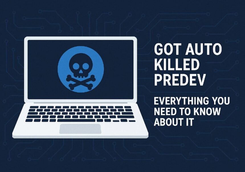 Got Auto Killed Predev: Everything You Need to Know About It