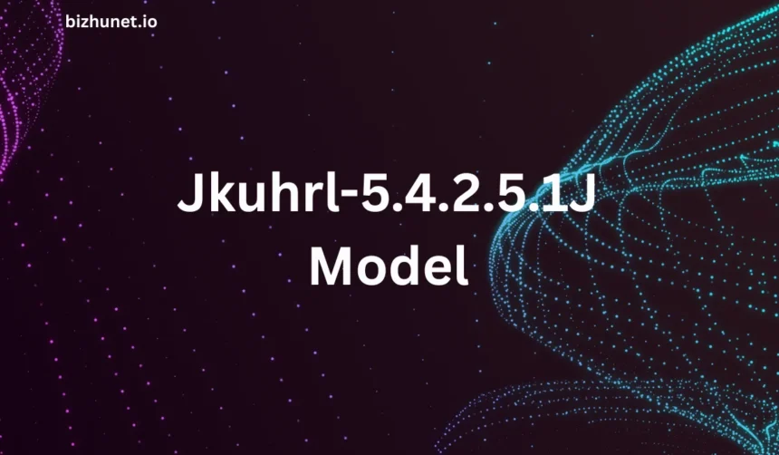 Jkuhrl-5.4.2.5.1J Model: Features, Benefits, Uses & Applications
