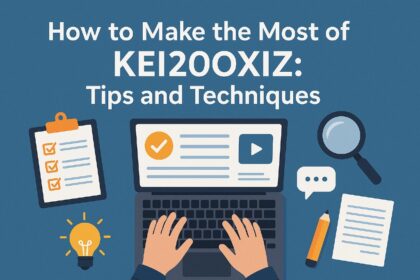 How to Make the Most of Kei20oxiz: Tips and Techniques