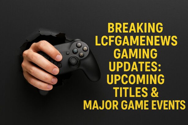 Breaking LCFGamenews Gaming Updates: Upcoming Titles & Major Game Events