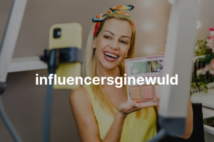 Influencersginewuld: A New Era for Digital Marketing and Influencer Culture