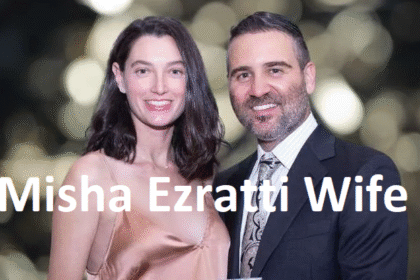 Who Is Misha Ezratti Wife?