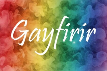 Understanding Gayfirir: Origin, Context, and Modern Usage