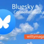 Blueskyconnellanmashable: Powerful Meaning Explained Simply