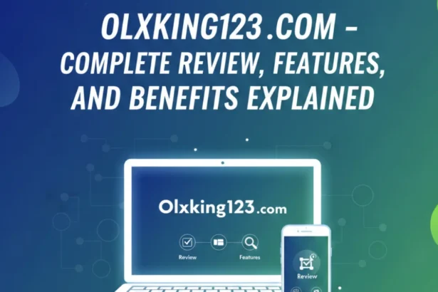 Olxking123 .com – Complete Review, Features, and Benefits Explained