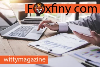Foxfiny com: Your Powerful Gateway To Finance, Learning & Lifestyle