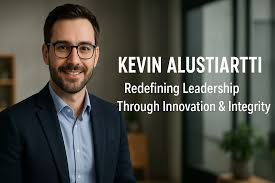 Kevin Alustiartti: Redefining Leadership Through Innovation & Integrity